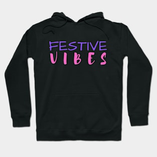 festive vibes Hoodie